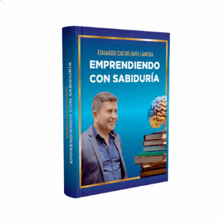 Libro Emprendiendo Con Sabiduria  - Cacho Avellaneda